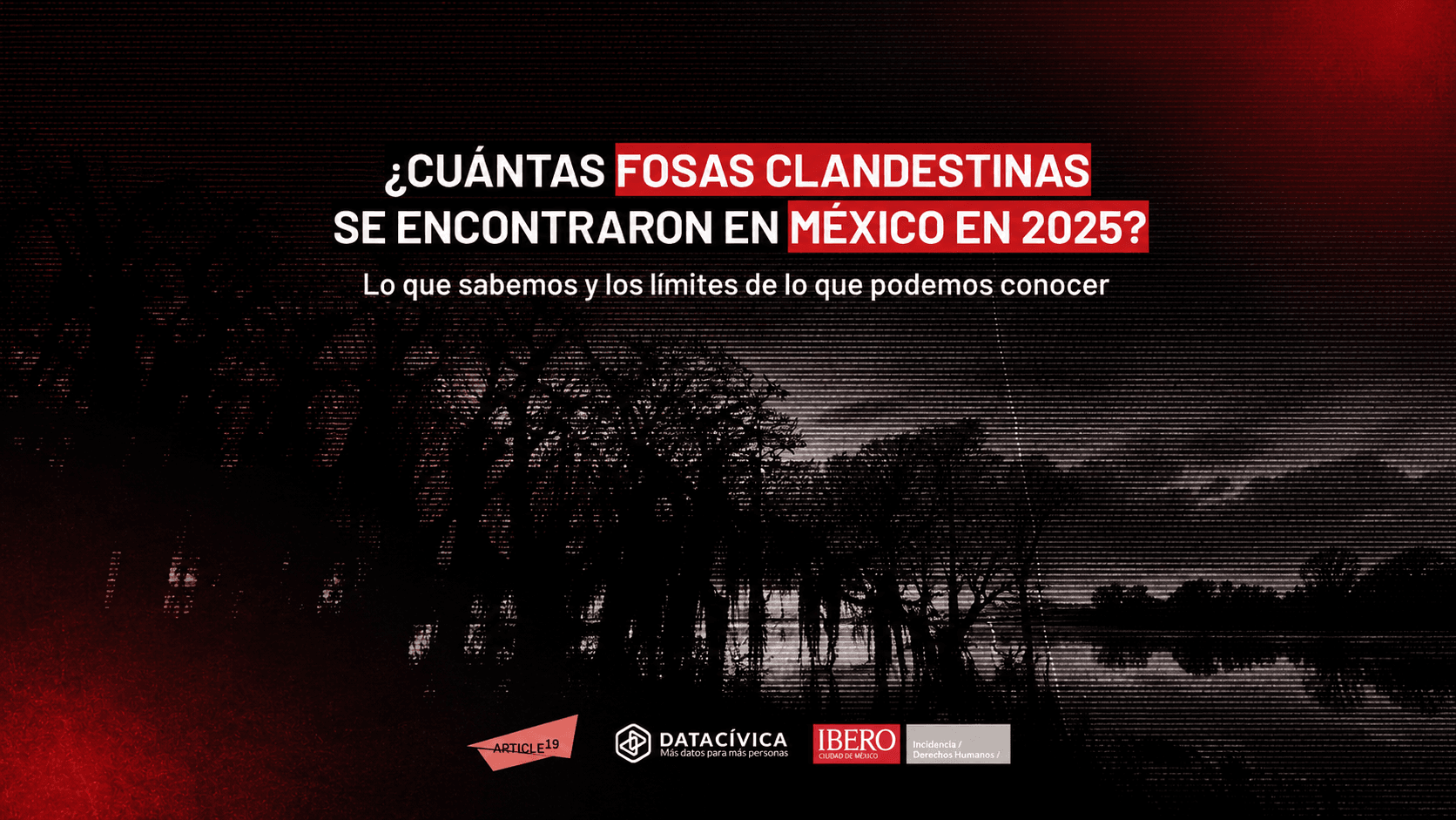 FGR reportó sólo 32 fosas clandestinas en 2025; Informe IBERO revela que fiscalías estatales registraron 619 más